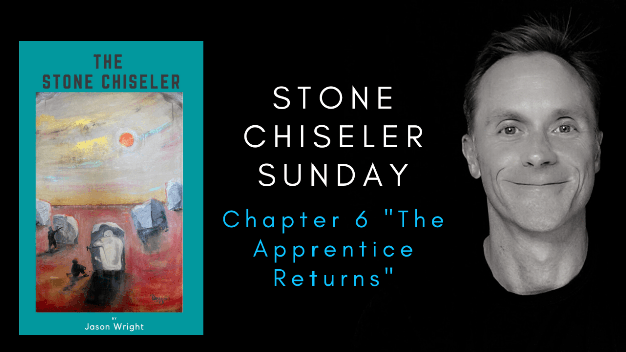 Stone Chiseler Sunday-Chapter 6
