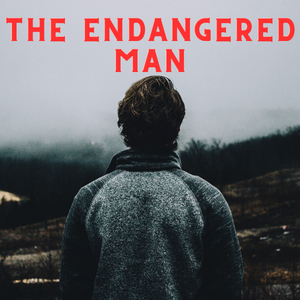 JWS Special-"The Endangered Man" What Is Happening to Men? Can the Traditional Man Survive?